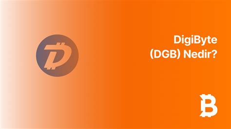 DigiByte (DGB) Nedir? Güvenlik ve Hızlı İşlemler